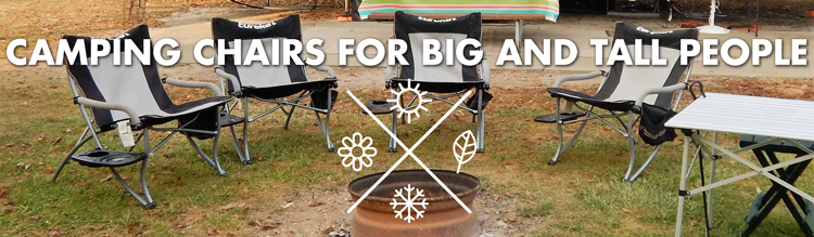 The 5 Best Camping Chairs For Big, Best Patio Chairs For Big And Tall